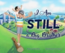 Image for I Am STILL a Big Brother