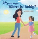 Image for Momma, Where Is Daddy?