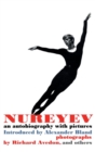Image for Nureyev; an autobiography with pictures