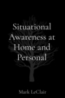 Image for Situational Awareness at Home and Personal