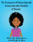 Image for Ebony Emerald&#39;s Headful of Beauty