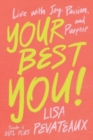 Image for Your Best YOU! : Live with Joy, Passion, and Purpose