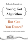 Image for You&#39;ve Got Algorithm, but Can You Dance?