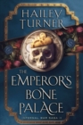 Image for The Emperor&#39;s Bone Palace