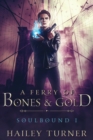 Image for A Ferry of Bones &amp; Gold