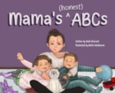 Image for Mama&#39;s (honest) ABCs