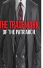 Image for The Trademark of a Patriarch