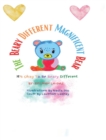 Image for The Beary Different Magnificent Bear : It&#39;s Okay To Be Beary Different