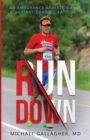 Image for Run Down : An Endurance Athlete&#39;s Race Against Chronic Fatigue