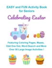 Image for Easy and FUN Activity Book for Seniors Celebrating Easter