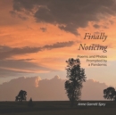 Image for Finally Noticing : Photos and Poetry Prompted by a Pandemic