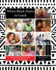 Image for When Black Starts to Crack : Parental Caregiving in the Black Community