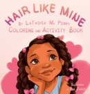 Image for Hair Like Mine Coloring and Activity Book