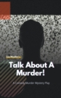 Image for Talk About A Murder