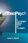 Image for TheoPsych : A Psychological Science Primer for Theologians