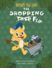 Image for Brody the Lion : The Shopping Flip: Teaching Kids about Autism, Big Emotions, and Self-Regulation