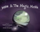 Image for Mike &amp; The Magic Marble