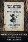 Image for Outlaw Jim Carter : Clay Wade - Book 5
