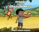 Image for Odogwu and the Crazy Monkey
