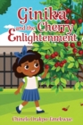 Image for Ginika and the Cherry Enlightenment