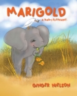 Image for Marigold A Baby Elephant