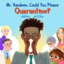 Image for Mr. Vandeen, Could You Please Quarantine?