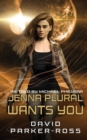 Image for Jenna Plural Wants You : An Epic Military Science Fiction Space Opera