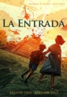 Image for La Entrada : Season One - Episode One