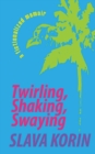 Image for Twirling, Shaking, Swaying