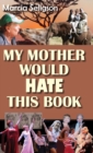 Image for My Mother Would Hate This Book
