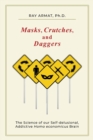 Image for Masks, Crutches, and Daggers