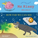 Image for Mz Kissy Tells a Story of How Far We Can See