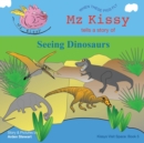 Image for Mz Kissy Tells a Story of Seeing Dinosaurs