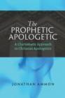Image for The Prophetic Apologetic