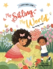 Image for My Sibling My World Book