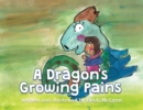 Image for A Dragon&#39;s Growing Pains