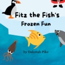 Image for Fitz the Fish&#39;s Frozen Fun