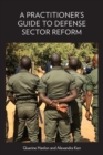 Image for A Practitioner&#39;s Guide to Defense Sector Reform