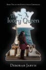 Image for The Ivory Queen : Book Two of the Keyralithian Chronicles