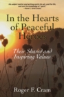 Image for In the Hearts of Peaceful Heroes : Their Shared and Inspiring Values