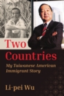 Image for Two Countries : My Taiwanese American Immigrant Story