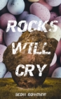 Image for Rocks Will Cry: An Easter Story