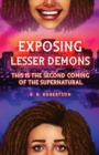 Image for Exposing Lesser Demons : This is the second coming of the supernatural.