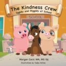 Image for The Kindness Crew : Iggidy and Higgidy at School