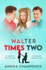 Image for Walter Times Two