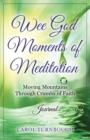 Image for Wee God Moments of Meditation Moving Mountains through Crumbs of Faith Journal