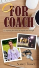Image for FOR COACH: An Inspiring True Story of Tragedy and Triumph