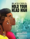 Image for Black Child, Hold Your Head High