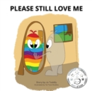 Image for Please Still Love Me