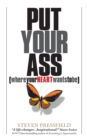Image for Put Your Ass Where Your Heart Wants to Be